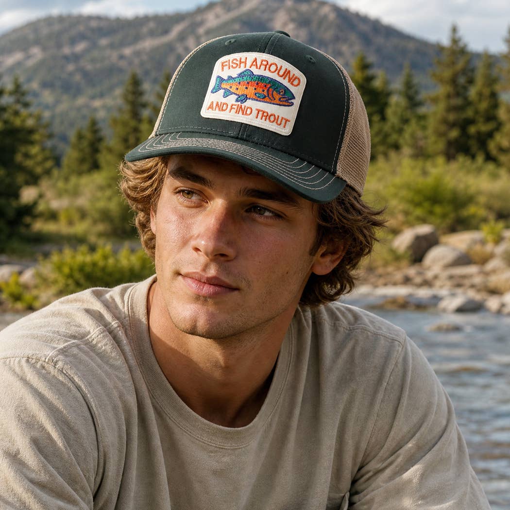 FISH AROUND AND FIND TROUT Embroidered Patch Trucker Hat | Fashion City
